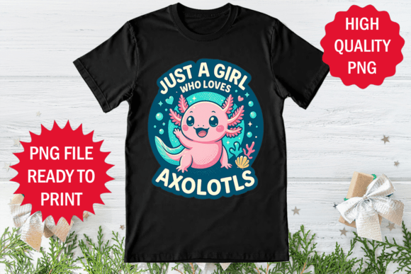 Review: Just a Girl Who Loves Axolotl Shirt Art