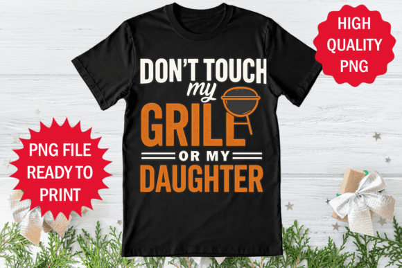 Reviewing Don t Touch My Grill or My Daughter