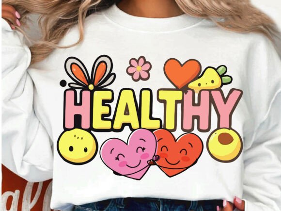 Reviewing Healthy Typography Sweatshirt PNG Design
